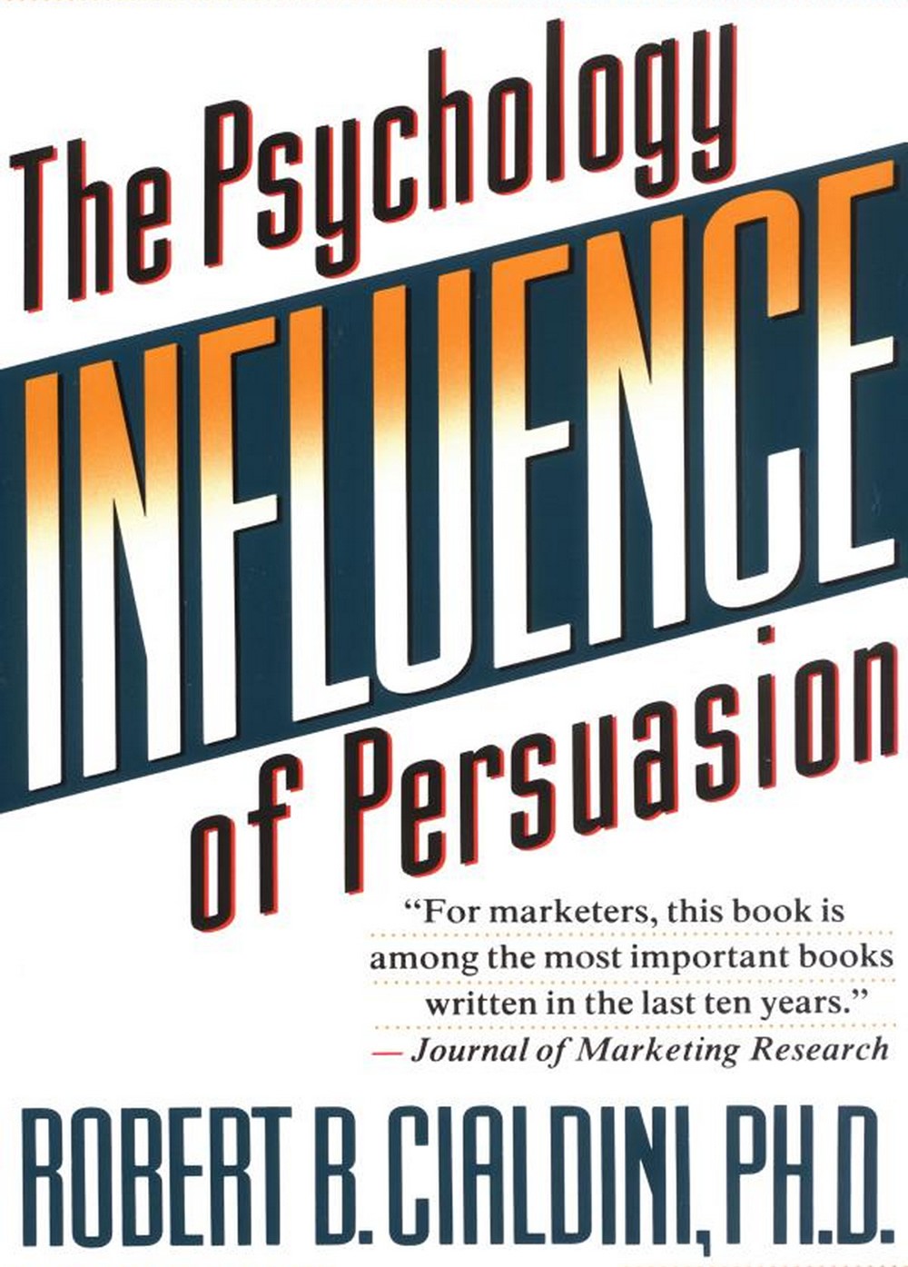 Influence: The Psychology of Persuasion (Book) – Moonshot Collaborative